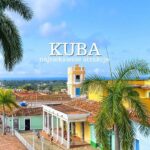 Najlepszy czas na podróż do Kuby – klimat, który warto poznać