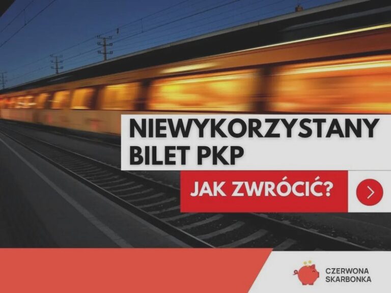 Jak otrzymać zwrot za bilet PKP krok po kroku
